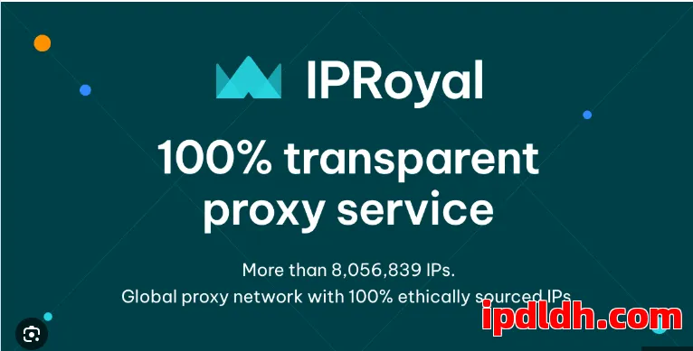 IPRoyal是什么？有什么用？怎么下载？多少钱一个月？全面解析IP代理服务平台 第1张