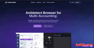 2025最佳防检测浏览器推荐：Undetectable是否值得选？